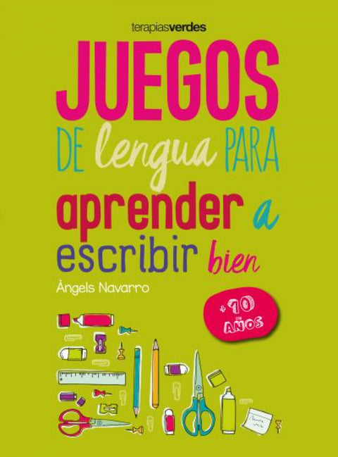  JUEGOS DE LENGUA PARA APRENDER A ESCRIBIR BIEN 
