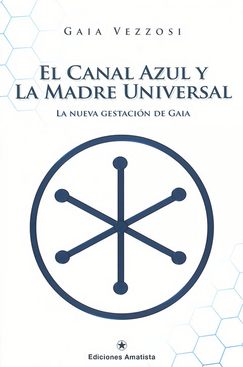  EL CANAL AZUL Y LA MADRE UNIVERSAL 