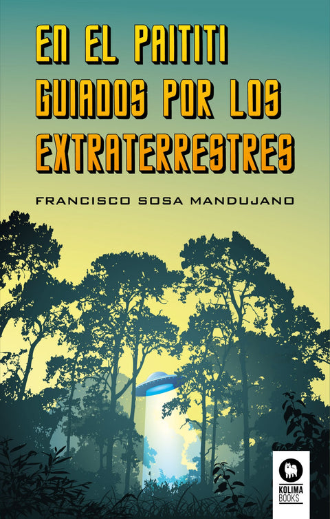  EN EL PAITITI, GUIADOS POR LOS EXTRATERRESTRES 