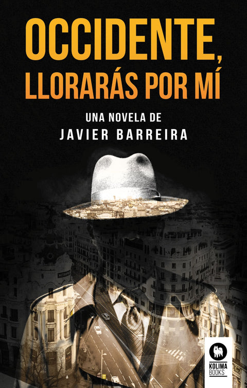  OCCIDENTE, LLORARÁS POR MÍ 