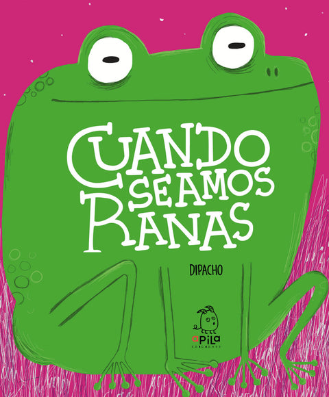  Cuando seamos ranas 
