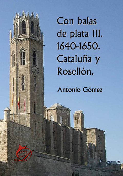  Con balas de plata III. 1640-1650. Cataluña y Rosellón. 
