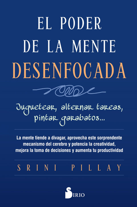  EL PODER DE LA MENTE DESENFOCADA 