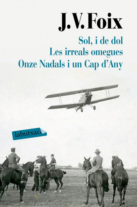  SOL, I DE DOL/LES IRREALS OMEGUES/ONZE NADALS I UN CAP D´ANY 