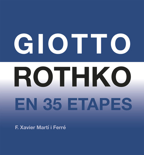  Giotto Rothko en 35 etapes 