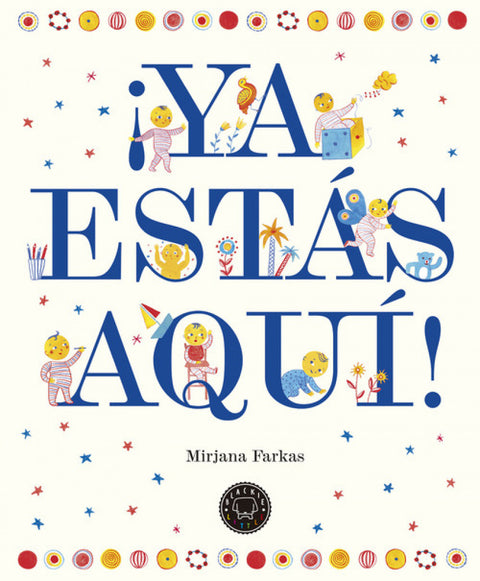 ¡Ya estás aquí! 