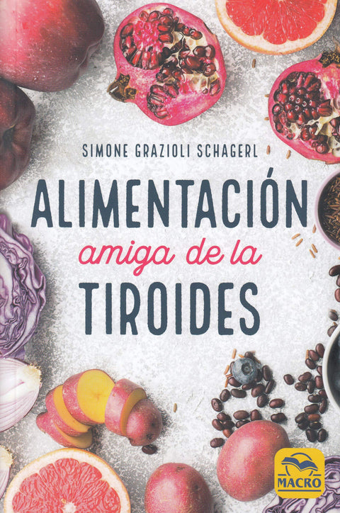  Alimentación Amiga de la Tiroides 