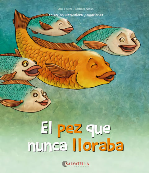  EL PEZ QUE NUNCA LLORABA 