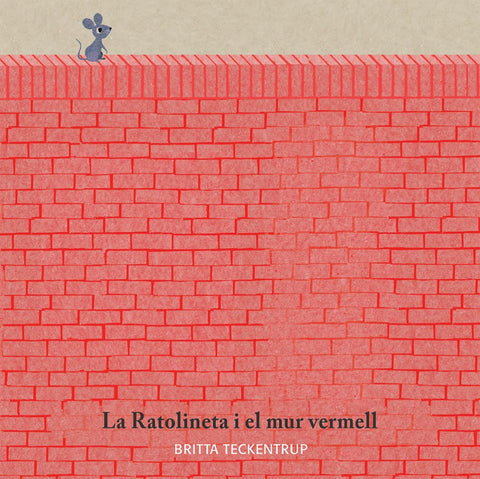  LA RATOLINETA I EL MUR VERMELL 
