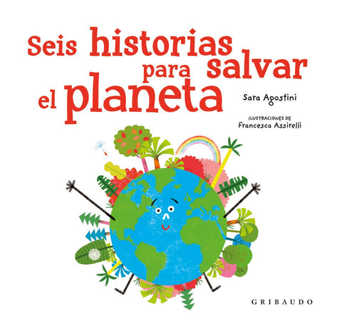  Seis historias para salvar el planeta 