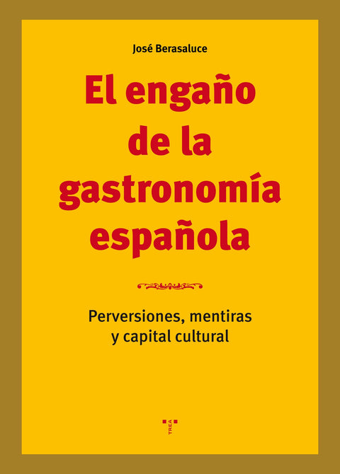  ENGAÑO DE LA GASTRONOMÍA ESPAÑOLA 