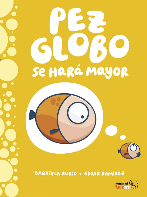  PEZ GLOBO SE HARÁ MAYOR 