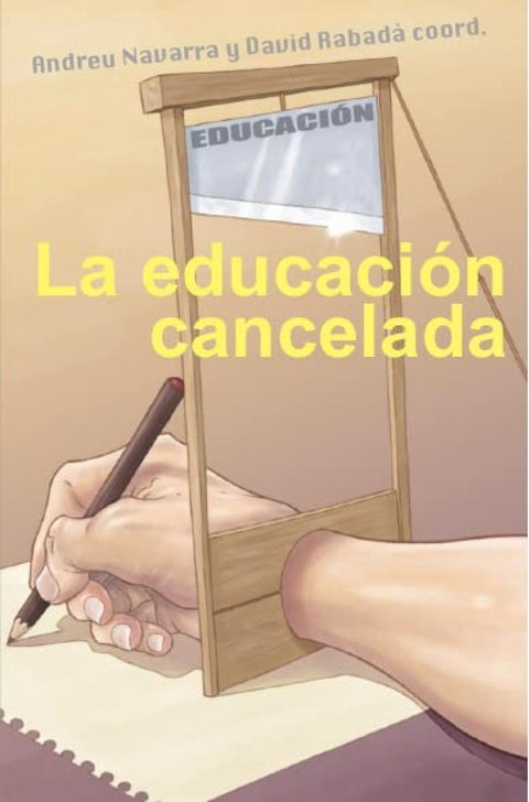  LA EDUCACION CANCELADA 