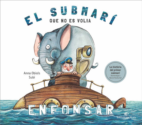  EL SUBMARÍ QUE NO ES VOLIA ENFOSCAR 