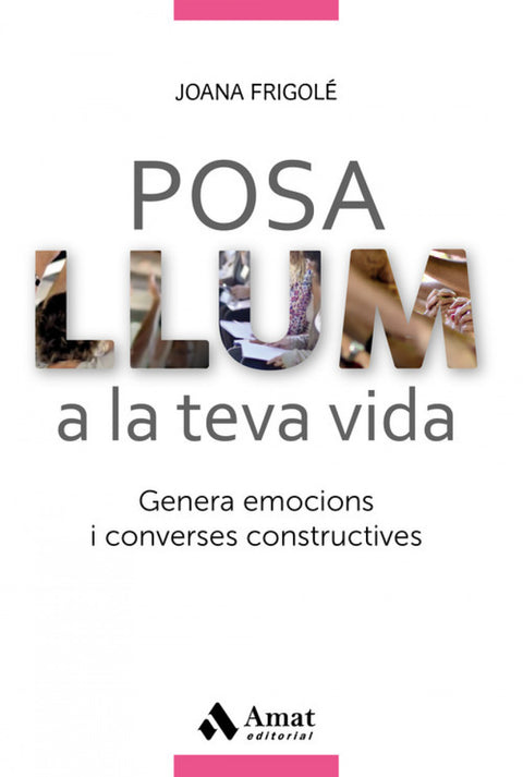  POSA LLUM A LA TEVA VIDA 