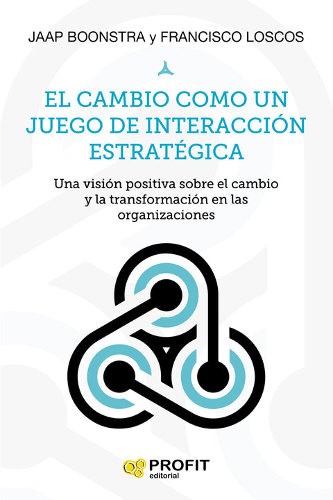  EL CAMBIO COMO UN JUEGO DE INTERACCIÓN ESTTATÉGICA 
