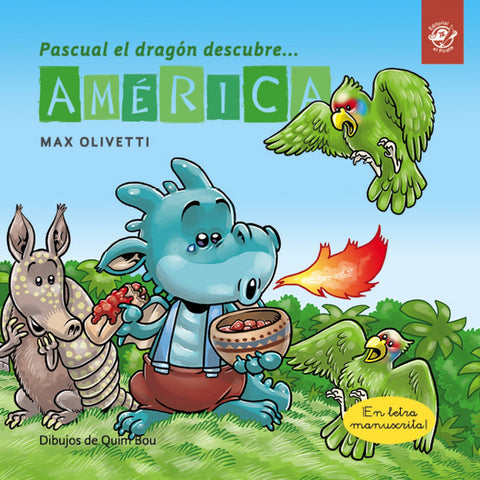  Pascual el dragón descubre América - Cuentos en letra ligada 