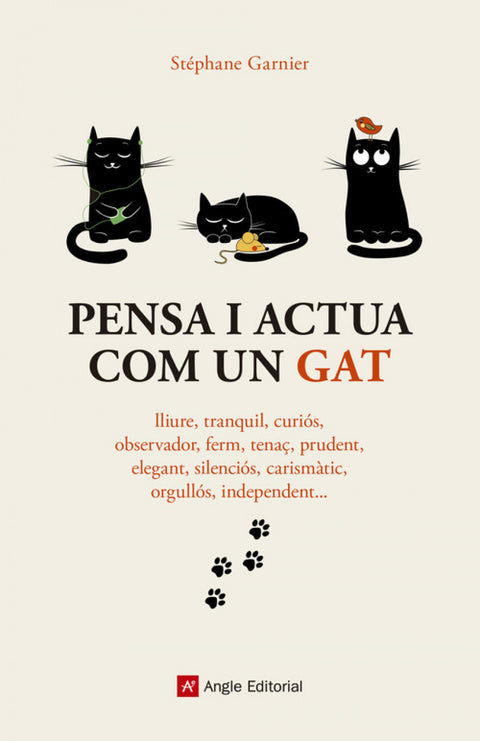  PENSA I ACTUA COM UN GAT 