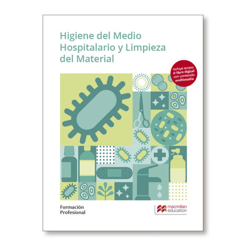  HIGIENE DEL MEDIO HOSPITALARI Y LIMPIEZA DEL MATERIA. FORMACIÓN PROFESIONAL 2019 