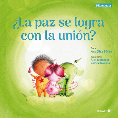  ÀLa paz se logra con la uniùn? 