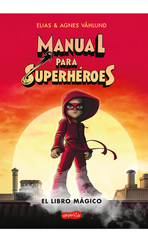  Manual para superhéroes. El libro mágico 
