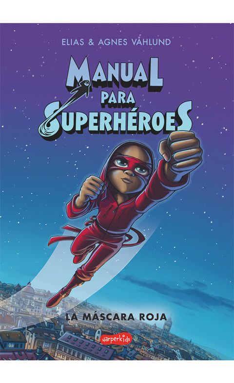  Manual para superhéroes. La Máscara Roja 