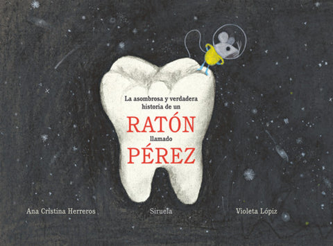  LA ASOMBROSA Y VERDADERA HISTORIA DE UN RATÓN LLAMADO PÉREZ 