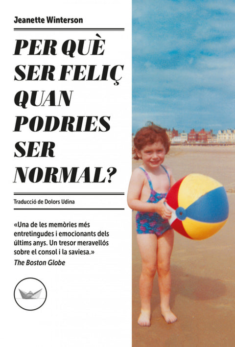  Per què ser feliç quan podries ser normal? 
