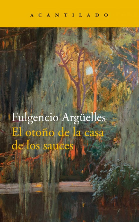  EL OTOÑO DE LA CASA DE LOS SAUCES 