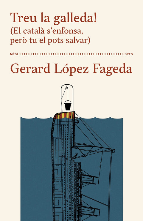  Treu la galleda! (El català s'enfonsa, per. tu el pots salvar) 