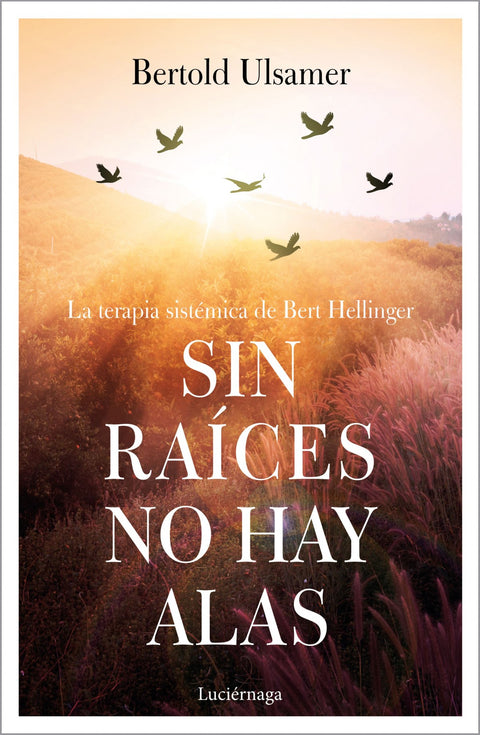  SIN RAÍCES NO HAY ALAS 