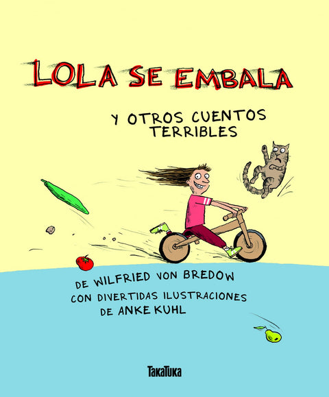  LOLA SE EMBALA Y OTROS CUENTOS TERRIBLES 