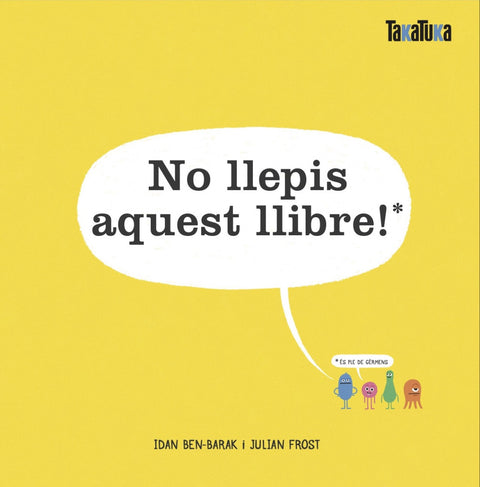  No llepis aquest llibre! 
