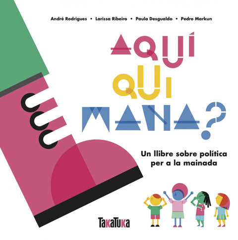  Aquí qui mana? 