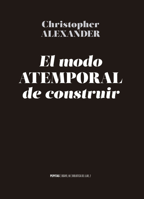  EL MODO ATEMPORAL DE CONSTRUIR 