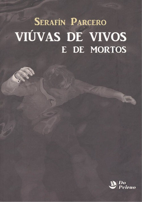  Viúvas de vivos e de mortos 