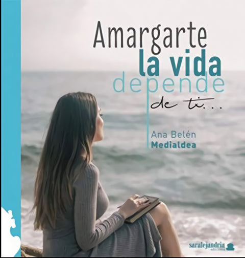 Amargarte la vida depende de ti 
