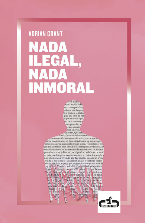  Nada ilegal, nada inmoral 
