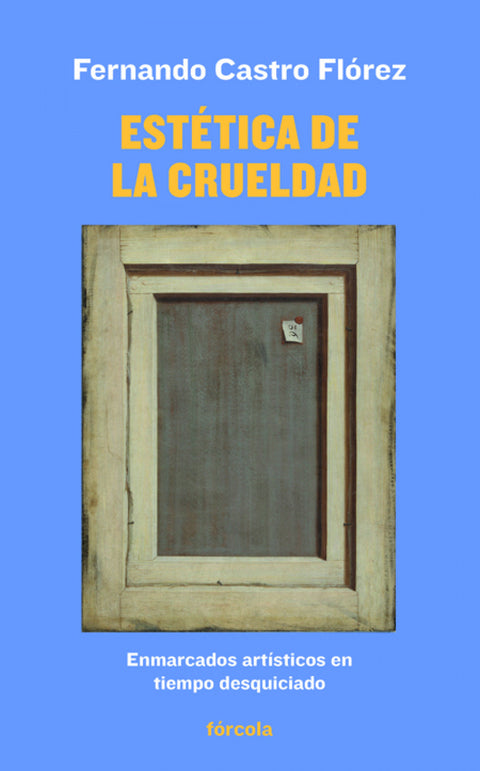  ESTÉTICA DE LA CRUELDAD 