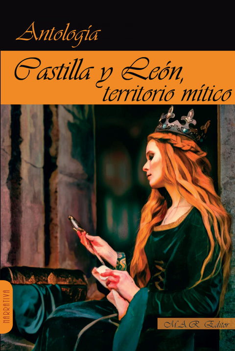  CASTILLA Y LEÓN, TERRITORIO MÍTICO. ANTOLOGÍA DE RELATOS. 