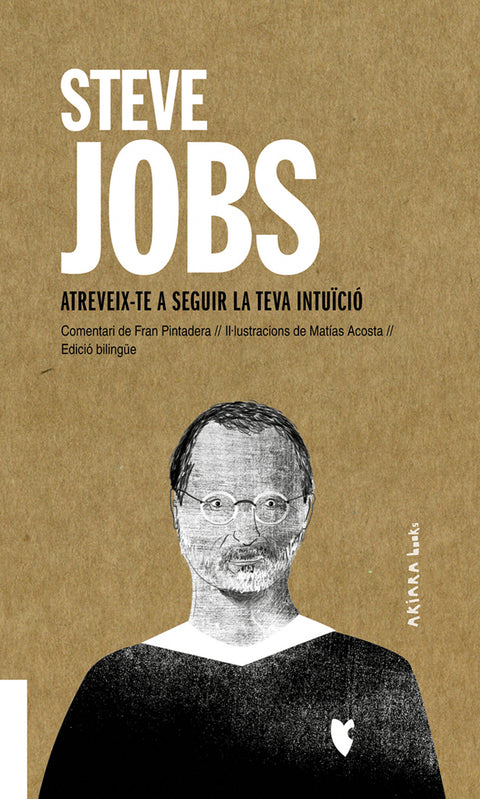  Steve Jobs: Atreveix-te a seguir la teva intuïció 
