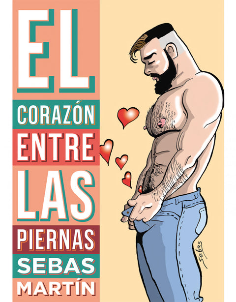  EL CORAZÓN ENTRE LAS PIERNAS 