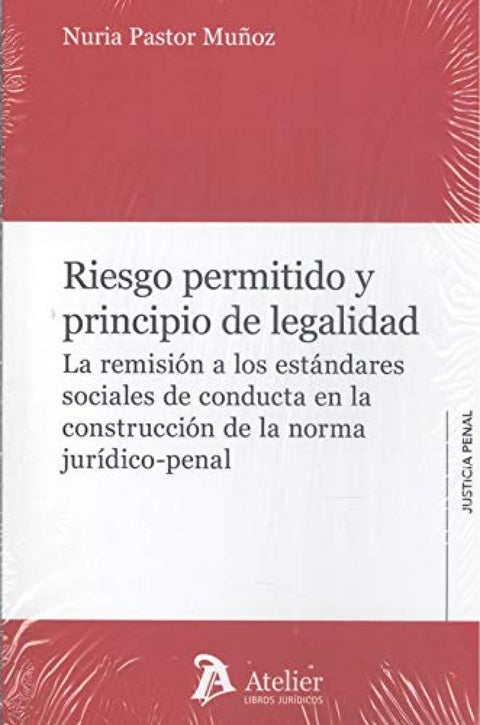  RIESGO PERMITIDO Y PRINCIPIO DE LA LEGALIDAD 