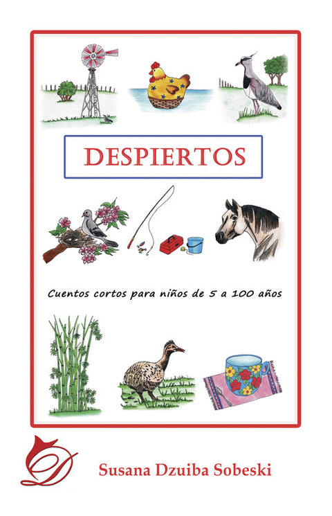  Despiertos. Cuentos cortos para niños de cinco a cien años 