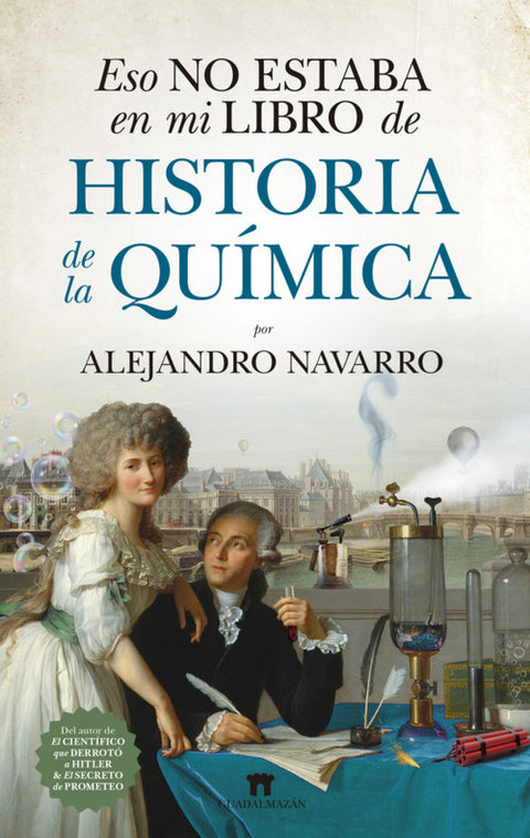  ESO NO ESTABA EN MI LIBRO DE HISTORIA DE LA QUÍMICA 