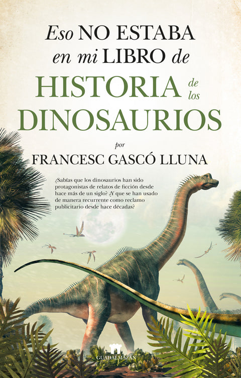  ESO NO ESTABA...HIST. DINOSAURIOS 