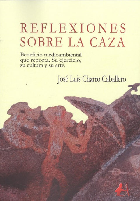  REFLEXIONES SOBRE LA CAZA 