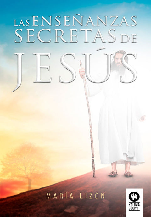  LAS ENSEÑANZAS SECRETAS DE JESÚS 