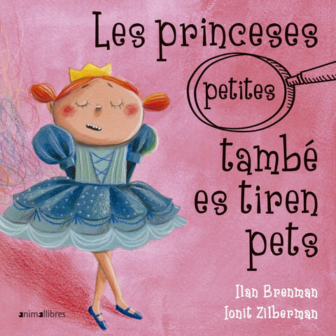  LES PRINCESES PETITES TAMBÉ ES TIREN PETS 