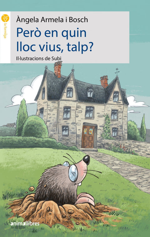  Però en quin lloc vius, talp? 